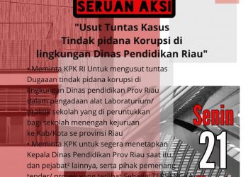 Akan Demo Jilid II, FORMAPPENRI Minta KPK Selidiki Penggunaan Anggaran di Dinas Pendidikan Riau Senilai Rp 87 Milyar