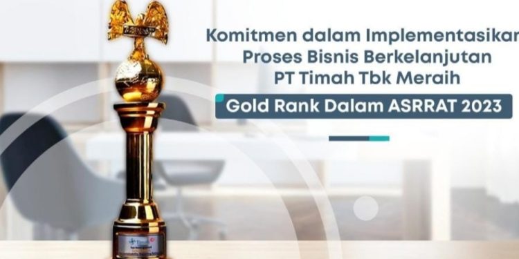 Implementasikan Bisnis Berkelanjutan, PT Timah Tbk Raih Gold Rank Dalam ASRRAT 2023