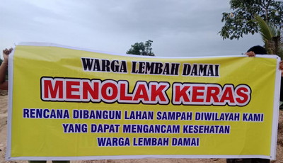 Warga Lembah Damai Menolak Keras Pembangunan TPS, Humas TPA Indra Bilang Belum Ada Arahan Pimpinan