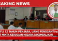 INPEST Apresiasi Vonis Korupsi Dana PI: Rp30,5 Miliar Segera Dikembalikan